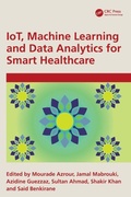 Cover: IoT, Machine Learning and Data Analytics for Smart Healthcare - CRC Press
