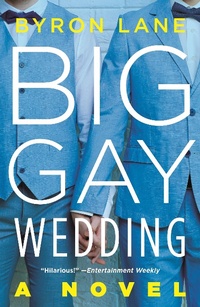 Enlarge image Cover: Big Gay Wedding - St Martin's Press