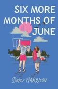 Cover: Six More Months of June - Flatiron Books