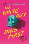Cover: The White Guy Dies First - St Martin's Press