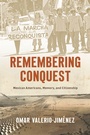 Cover: Remembering Conquest - The University of North Carolina Press