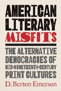 Cover: American Literary Misfits - The University of North Carolina Press