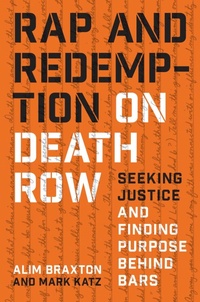 Enlarge image Cover: Rap and Redemption on Death Row - The University of North Carolina Press