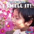 Cover: I Smell It! - PowerKids Press