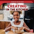 Cover: Creating in the Kitchen - PowerKids Press