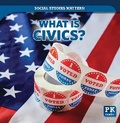 Cover: What Is Civics? - PowerKids Press