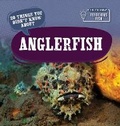Cover: 20 Things You Didn't Know about Anglerfish - PowerKids Press
