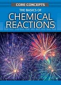 Enlarge image Cover: The Basics of Chemical Reactions - Rosen Young Adult