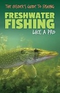 Cover: Freshwater Fishing Like a Pro - Rosen Young Adult