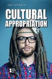 Abbildung von: Cultural Appropriation - Greenhaven Publishing