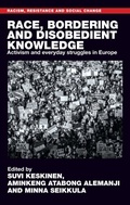 Cover: Race, bordering and disobedient knowledge - Manchester University Press