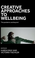 Cover: Creative Approaches to Wellbeing - Manchester University Press