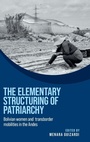 Cover: The Elementary Structuring of Patriarchy - Manchester University Press