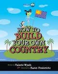 Cover: How to Build Your Own Country - Kids Can Press