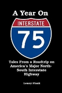 Enlarge image Cover: A Year on Interstate I-75 - Red and Black Publishers