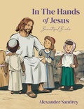 Cover: In the Hands of Jesus - Peppertree Press