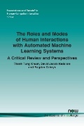 Cover: The Roles and Modes of Human Interactions with Automated Machine Learning Systems - now publishers Inc