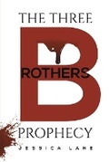 Cover: The Three Brothers Prophecy - Austin Macauley Publishers LLC