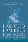 Cover: I am God, I am Jesus, I am Allah, The Truth will set you Free - iUniverse