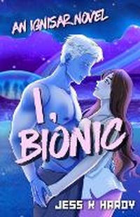Enlarge image Cover: I, Bionic - City Owl Press