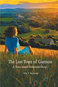 Enlarge image Cover: The Lost Town of Garrison - HADLEY RILLE BOOKS