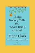 Cover: Things Nobody Tells You About Being an Adult - Blackberry Publishing