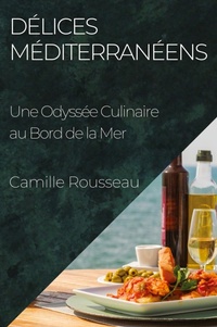 Abbildung von: Delices Mediterraneens - Camille Rousseau