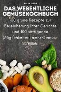Abbildung von: Das Wesentliche Gemuesekochbuch - Aurosory ltd