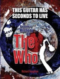 Cover: This Guitar Has Seconds To Live - A People's History of The Who - Spenwood Books Limited