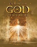 Cover: Knowing The God of All Comfort - Lincoln Publishers