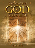 Cover: Knowing The God of All Comfort - Lincoln Publishers