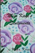 Cover: Miss Kaye's Sentiments - Buffalo Arts Publishing