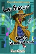 Cover: The Lori Biscuit Chronicles - Royal Media & Publishing