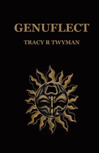 Enlarge image Cover: Genuflect - Tracy R. Twyman