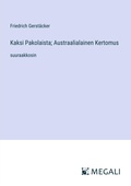 Cover: Kaksi Pakolaista; Austraalialainen Kertomus - Megali Verlag