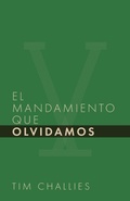 Cover: El mandamiento que olvidamos - Monte Alto Editorial