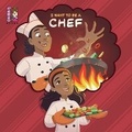 Cover: I Want To Be A Chef - Unibino Pte. Ltd.