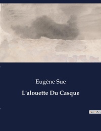 Abbildung von: L'alouette Du Casque - Culturea