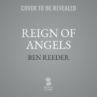 Enlarge image Cover: Reign of Angels - Blackstone Publishing
