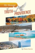 Cover: My Message of Truth And Providence - Xlibris Corporation