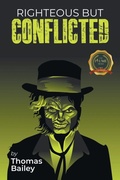Cover: Righteous But Conflicted - Writers Republic LLC