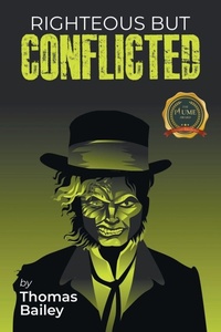 Enlarge image Cover: Righteous But Conflicted - Writers Republic LLC