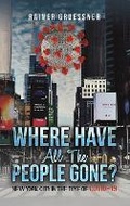 Cover: Where Have All the People Gone? - Austin Macauley Publishers LLC