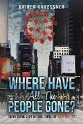 Cover: Where Have All the People Gone? - Austin Macauley Publishers LLC