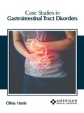 Cover: Case Studies in Gastrointestinal Tract Disorders - American Medical Publishers