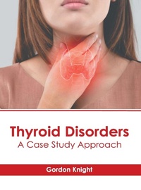 Enlarge image Cover: Thyroid Disorders: A Case Study Approach - American Medical Publishers