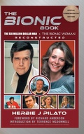 Cover: The Bionic Book - The Six Million Dollar Man & The Bionic Woman Reconstructed (Special Commemorative Edition) (hardback) - BEARMANOR MEDIA