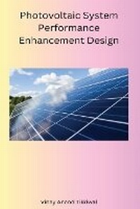 Abbildung von: Photovoltaic System Performance Enhancement Design - Self Publisher