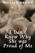 Cover: I Don't Know Why She Was Proud of Me - McClure Publishing, Inc.
