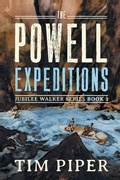 Cover: The Powell Expeditions - Sunshine Parade Publishing
